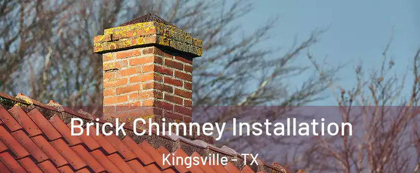  Brick Chimney Installation Kingsville - TX
