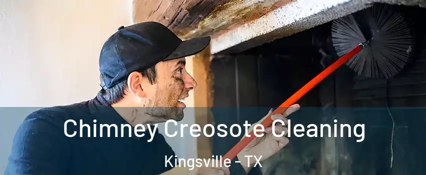  Chimney Creosote Cleaning Kingsville - TX