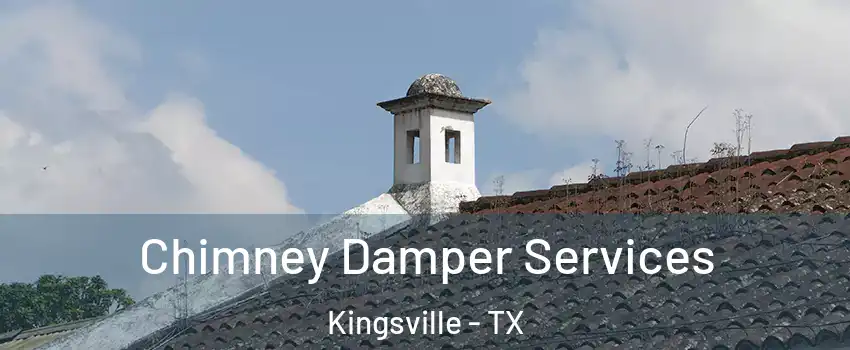  Chimney Damper Services Kingsville - TX