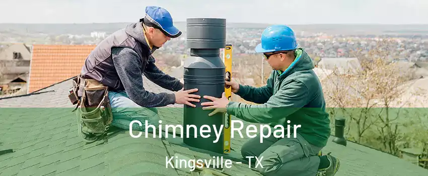  Chimney Repair Kingsville - TX
