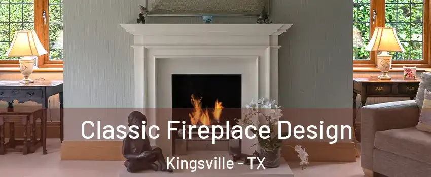  Classic Fireplace Design Kingsville - TX