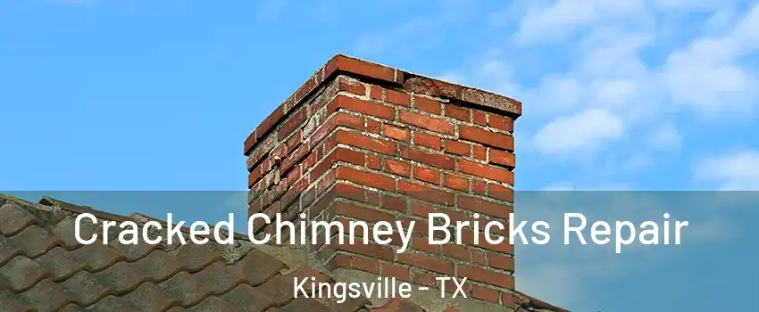  Cracked Chimney Bricks Repair Kingsville - TX