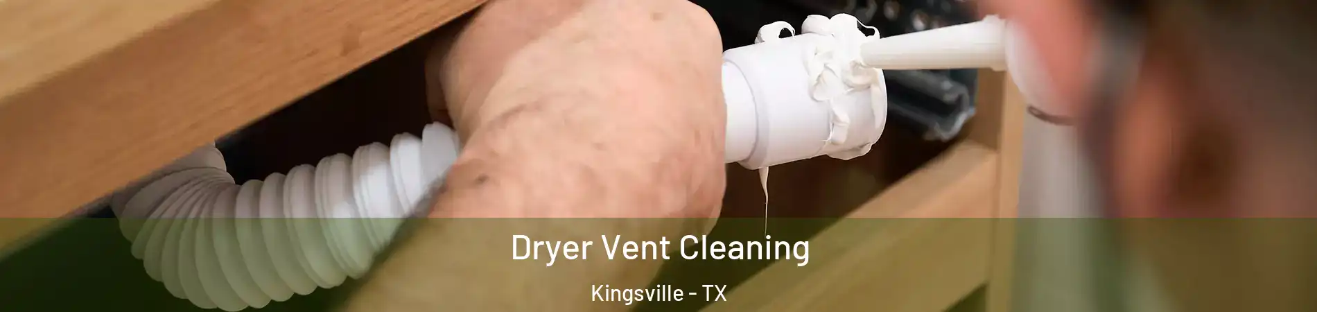  Dryer Vent Cleaning Kingsville - TX
