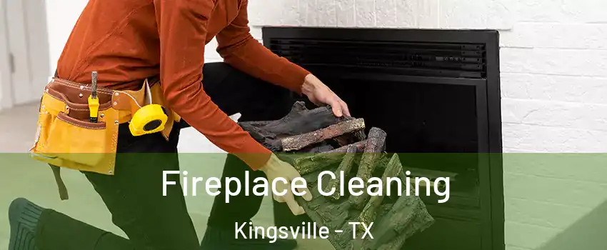  Fireplace Cleaning Kingsville - TX