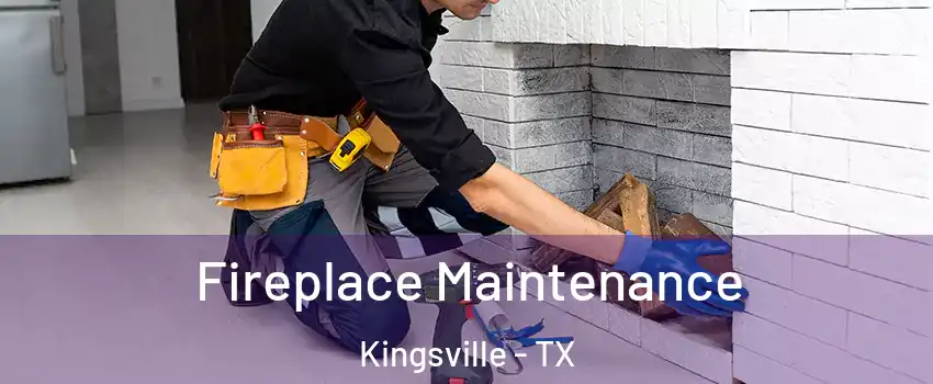  Fireplace Maintenance Kingsville - TX