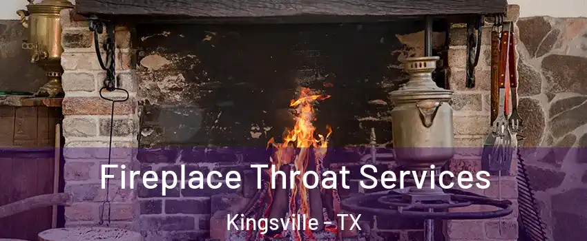  Fireplace Throat Services Kingsville - TX