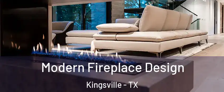  Modern Fireplace Design Kingsville - TX