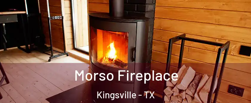  Morso Fireplace Kingsville - TX