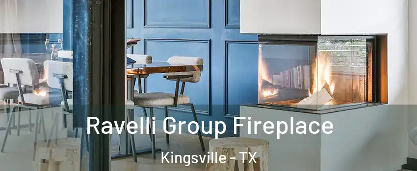  Ravelli Group Fireplace Kingsville - TX