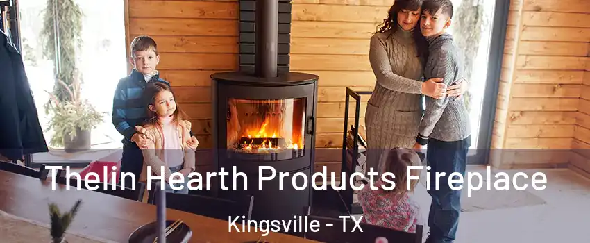  Thelin Hearth Products Fireplace Kingsville - TX