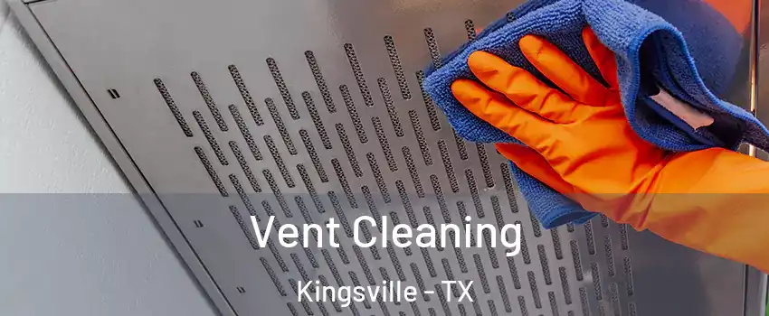  Vent Cleaning Kingsville - TX